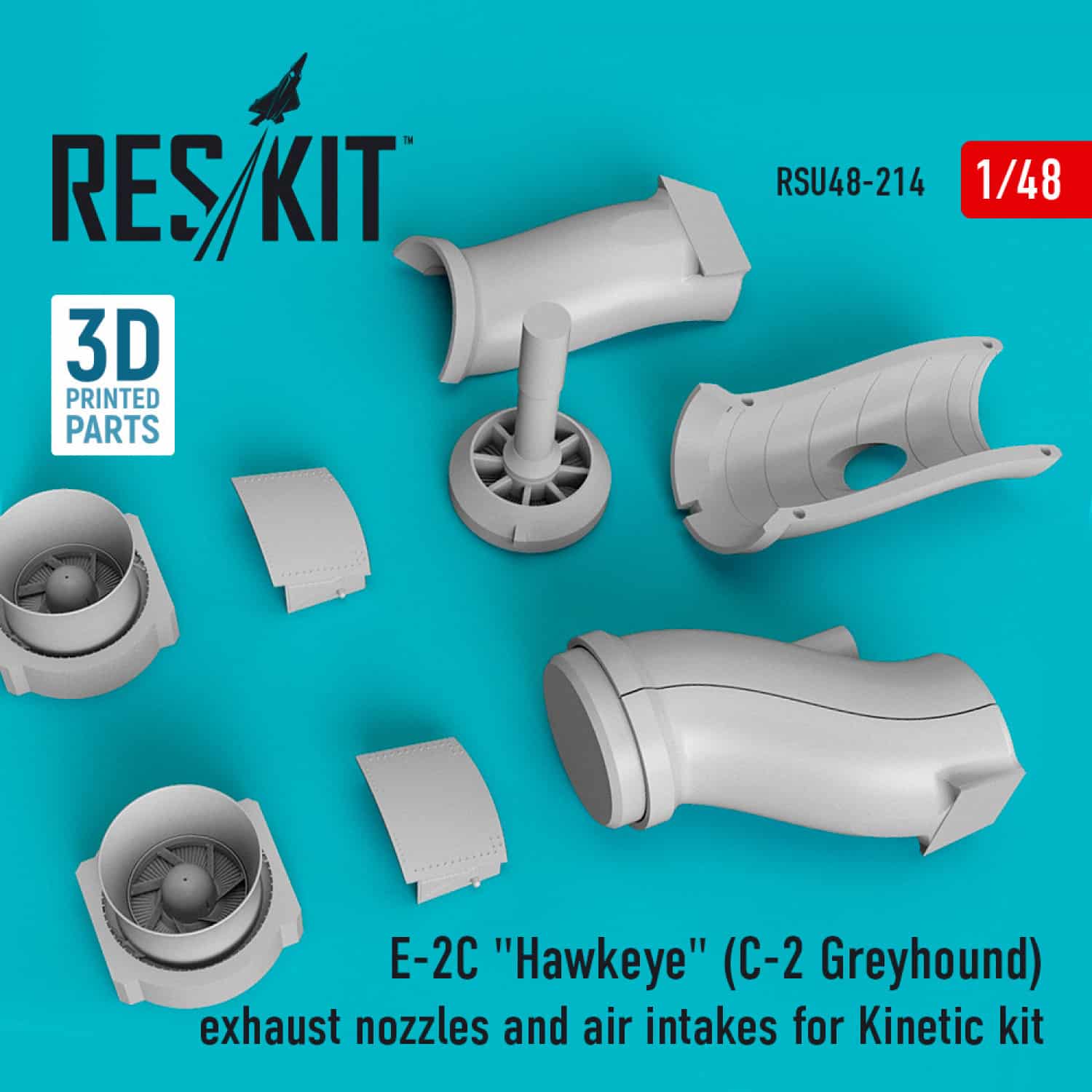 Reskit 148 E-2C Hawkeye C-2 Greyhound) exhaust nozzles and air intakes for Kinetic kit 3D Printing Reskit 148 E-2C Hawkeye C-2 Greyhound) exhaust nozzles and air intakes for Kinetic kit 3D Printing