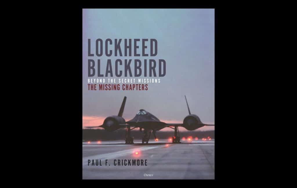 Globally Renowned Expert Paul F. Crickmore Updates His Definitive Account of the Lockheed Blackbird SR-71
