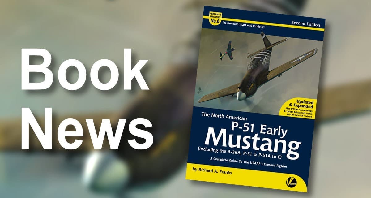P-51 Mustang Early Versions - Airframe and Miniature, No. 6 - Second Edition