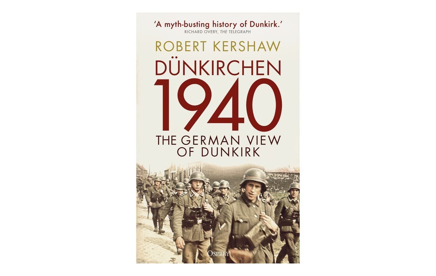https://armorama.com/news/osprey-dunkirchen-1940-paperback-edition

			
			

				
        
    
	
		 Osprey Publishing
    
    
       	 Publications
    
			
				
								
			

			
            

                Osprey: Dünkirchen 1940 Paperback Edition
            



            

    
    
    




            

                 
            
        
            
                
                
                
            
            
                                

        
            
                
            
            
                varanusk
                                    Editor
                                
                    posted on 1 minute ago
                                    
            
        

        
        5 views
    
    
    
            

             
            
Robert Kershaw's Dünkirchen 1940: The German View of Dunkirk will be available in a paperback edition next March the 14th.


            

				
                

                                
                                                
                            
                    
                    
                    

                                        

                    

        
    
        

                                
                    
                    
                    Using revelatory new material on the event which changed the tide of World War II, this is the first major history to uncover what went wrong for the Germans at Dunkirk.Drawing on his own military experience, his German-language skills and his historian’s eye for detail, Robert Kershaw creates a new history of this famous battle which delves into the under-evaluated major miscalculations of the Germans, both strategic and tactical, that arguably cost Hitler the war.Some comments on the previous hardback edition:‘A myth-busting history of Dunkirk.’                Richard Overy, The Telegraph‘Kershaw’s book is a welcome rebalancing; a thoughtful, well-researched and well-written contribution to a narrative that has long been too one-sided and too mired in national mythology.’                Roger Moorhouse, The Times‘Robert Kershaw’s accurate and gritty account provides a fresh coherency to the German action in Belgium and France in the spring of 1940. His methodical approach dispels many of the myths surrounding Dunkirk.’                David Price, bestselling author of The Crew‘This is military history of the highest order.’                Jonathan Dimbleby, author and broadcaster‘Impeccably researched, a unique and enthralling approach – Dunkirk solely from the victors’ perspective.’                Anthony Tucker-Jones, author of Churchill, Master and Commander‘Robert Kershaw has produced another superb book that demands a reassessment of the fighting at Dunkirk. In this highly readable and insightful account, Kershaw provides a much needed corrective to some of the assumptions made about the German forces using a new and underutilised sources.The result is blend of absorbing narrative history and clinical analysis, that deserves take its place among the great works about this totemic battle.’                Lloyd Clark, author of Blitzkrieg: Myth, Reality and Hitler’s Lightning War‘An impressive account – Kershaw uses a mass of eye-witness testimony to fashion a compelling narrative. In doing so, he offers an important reassessment of this pivotal moment in World War Two.’                Michael Jones, author of After Hitler: The Last Days of the Second World War‘Robert Kershaw makes all the complexities of 1940 easy to comprehend. This is a first-class book by a master of his trade. He comfortably combines British, French and German voices in an epic story which traverses the tactical to the grand strategic. In each area, a new and refreshing telling of one of the most decisive years in British history, he demonstrates that he is master of all.’                Robert Lyman, author of A War of Empires‘Kershaw tells an excellent story from a hitherto neglected viewpoint.’                History of War

                                        
                                        

                    

        
    
    
            


            


            
            

        
            YOUR REACTION?
        
        
    

        
                        
                
            
                0
            
                

                
                    
                    AWESOME!
            

        
                        
                
            
                0
            
                

                
                    
                    LOVED
            

        
                        
                
            
                0
            
                

                
                    
                    NICE
            

        
                        
                
            
                0
            
                

                
                    
                    HELPFUL
            

        
                        
                
            
                0
            
                

                
                    
                    PASS
            

        

    

 



            

	
			
	
	
	
  		window.DiscourseEmbed = { discourseUrl: 'https://forums.kitmaker.net/',
                     discourseEmbedUrl: 'https://armorama.com/news/osprey-dunkirchen-1940-paperback-edition' };

	  (function() {
		var d = document.createElement('script'); d.type="text/javascript"; d.async = true;
		d.src = window.DiscourseEmbed.discourseUrl + 'javascripts/embed.js';
		(document.getElementsByTagName('head')[0] || document.getElementsByTagName('body')[0]).appendChild(d);
	  })();
	
	
		
    
        


			
			
SUPPORTER ADVERTISEMENT



/* Magazine Style */ var k=decodeURIComponent(document.cookie),ca=k.split(';'),psc="";for(var i=0;i