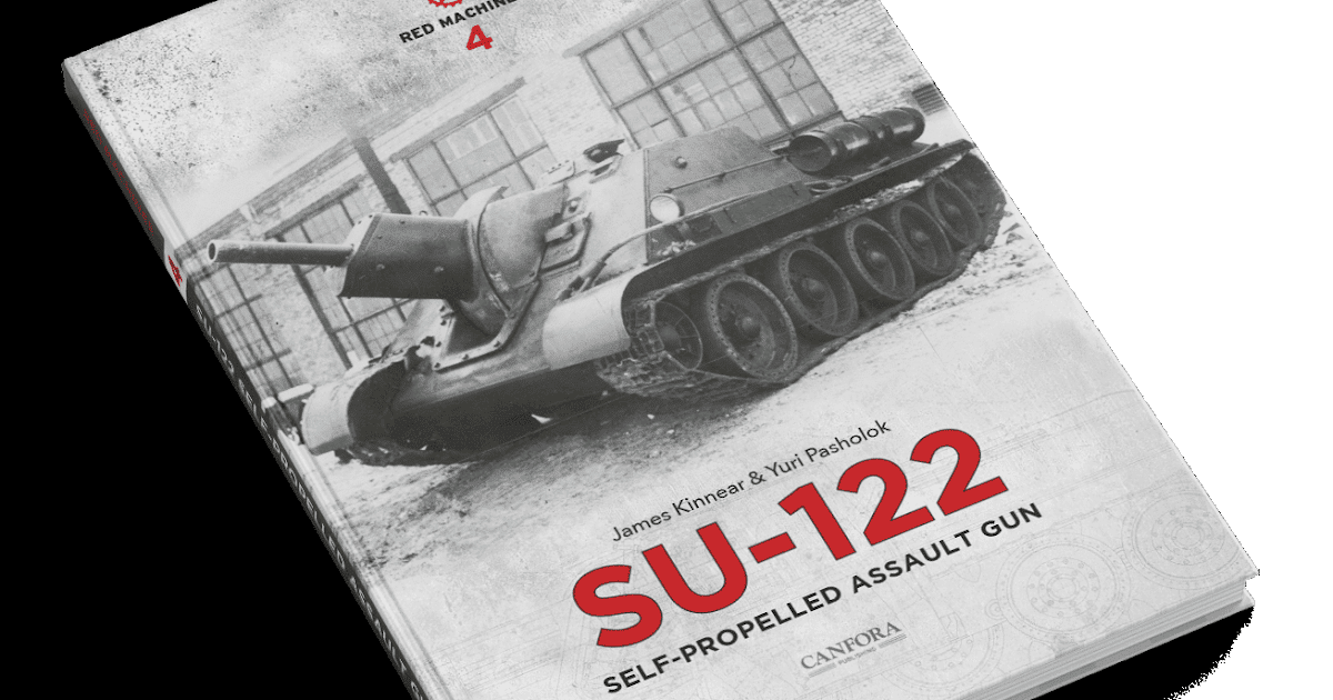 Canfora Publishing "SU-122" Self-propelled Gun: The Modelling News